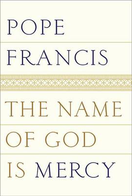 Name of God Is Mercy by Pope Francis