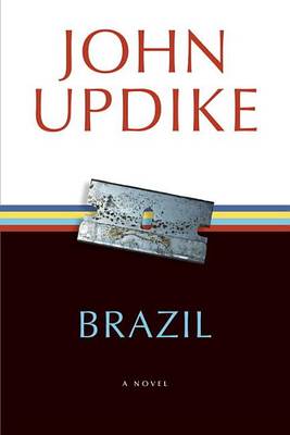 Brazil: A Novel by John Updike