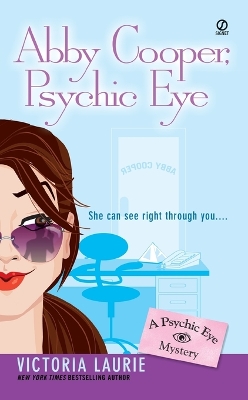 Abby Cooper: Psychic Eye: A Psychic Eye Mystery book