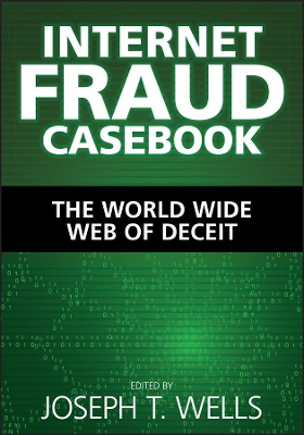 Internet Fraud Casebook by Joseph T. Wells