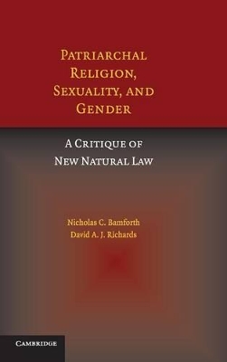 Patriarchal Religion, Sexuality, and Gender by Nicholas Bamforth