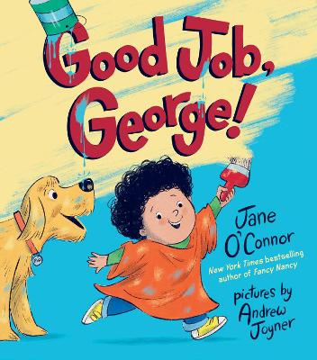 Good Job, George! by Jane O'Connor