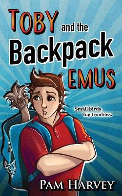 Toby and the Backpack Emus book
