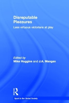 Disreputable Pleasures by Mike Huggins