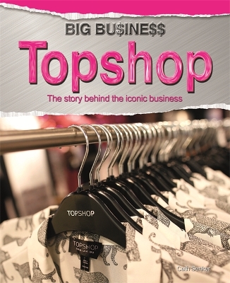 Big Business: Topshop by Cath Senker