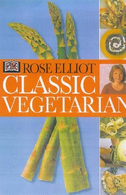 Classic Vegetarian Cookbook by Rose Elliot
