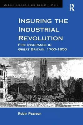 Insuring the Industrial Revolution by Robin Pearson