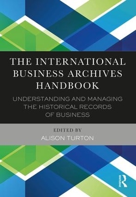 International Business Archives Handbook by Alison Turton