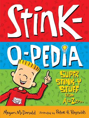 Stink-O-Pedia: Super Stink-Y Stuff From by Megan McDonald