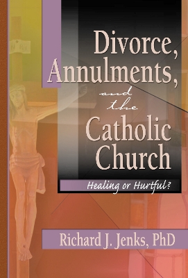 Divorce Annulments, and the Catholic Church by Craig Everett