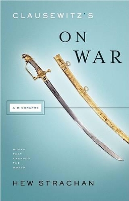 Clausewitz's on War by Hew Strachan