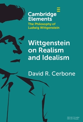 Wittgenstein on Realism and Idealism book