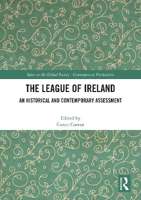 The League of Ireland: An Historical and Contemporary Assessment book