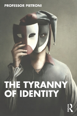 The Tyranny of Identity book