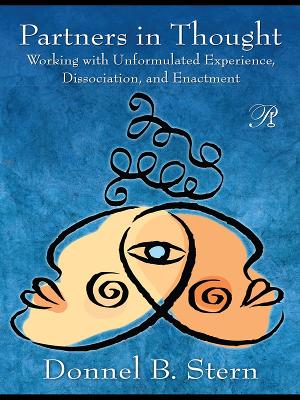 Partners in Thought: Working with Unformulated Experience, Dissociation, and Enactment book