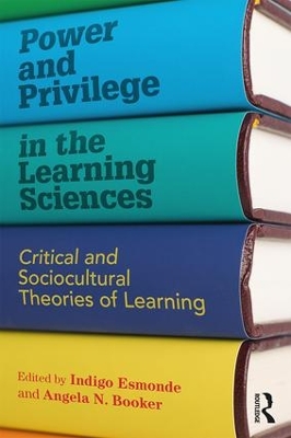 Power and Privilege in the Learning Sciences by Indigo Esmonde