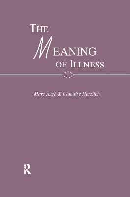 The The Meaning of Illness by Mark and Herzlich Auge