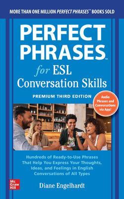 Perfect Phrases for ESL: Conversation Skills, Premium Third Edition book