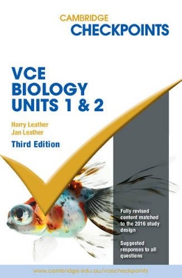 Cambridge Checkpoints VCE Biology Units 1 and 2 Third Edition by Harry Leather