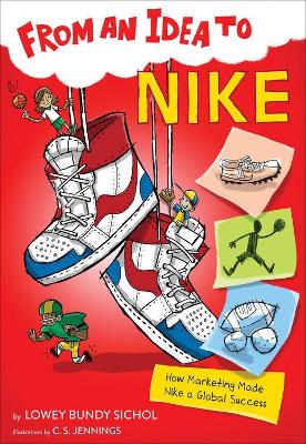 From an Idea to Nike: How Branding Made Nike a Household Name book