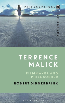 Terrence Malick: Filmmaker and Philosopher by Dr Robert Sinnerbrink