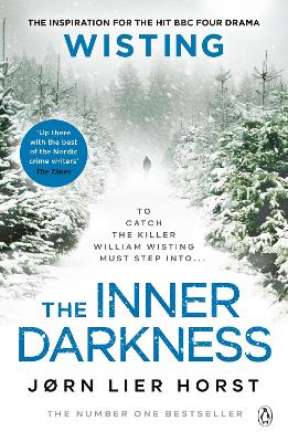 The Inner Darkness: The gripping novel from the No. 1 bestseller now a hit BBC4 show by Jørn Lier Horst