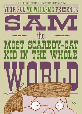 Sam, the Most Scaredy-cat Kid in the Whole World book