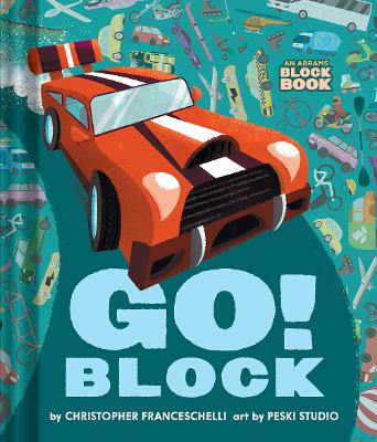 Go Block (An Abrams Block Book) book