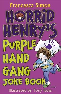 Horrid Henry's Purple Hand Gang Joke Book book