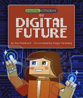 Digital Citizens: My Digital Future book