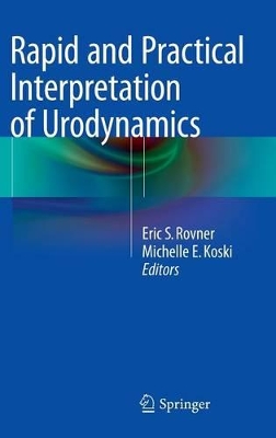 Rapid and Practical Interpretation of Urodynamics by Eric S. Rovner