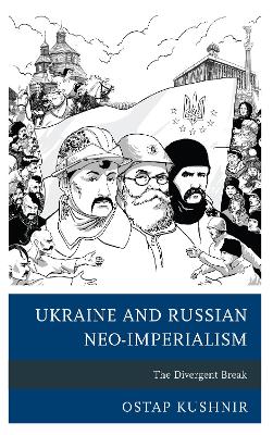 Ukraine and Russian Neo-Imperialism book