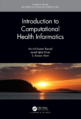 Introduction to Computational Health Informatics by Arvind Kumar Bansal
