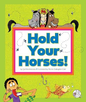 Hold Your Horses!: (And Other Peculiar Sayings) book