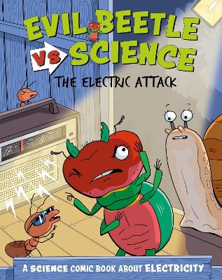 Evil Beetle Versus Science: The Electric Attack: A Science Comic Book About Electricity book