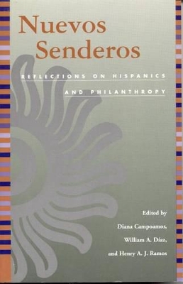 Nuevos Senderos: Reflections on Hispanics and Philanthropy book