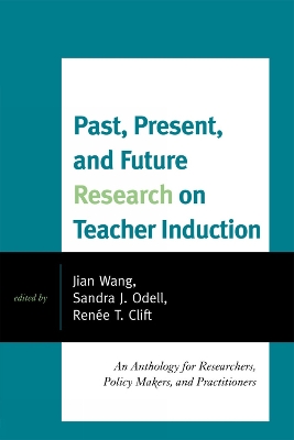 Past, Present, and Future Research on Teacher Induction book