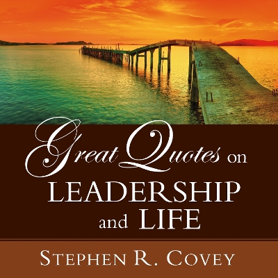 Great Quotes on Leadership and Life book