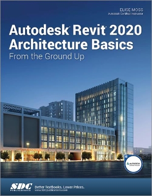 Autodesk Revit 2020 Architecture Basics book