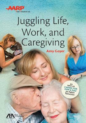 Juggling Life, Work, and Caregiving book