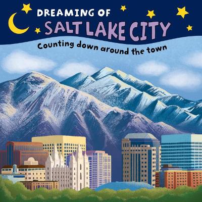 Dreaming of Salt Lake City: Counting Down Around the Town book