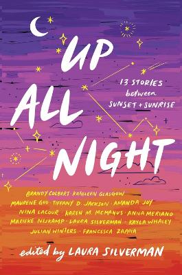 Up All Night: 13 Stories between Sunset and Sunrise book