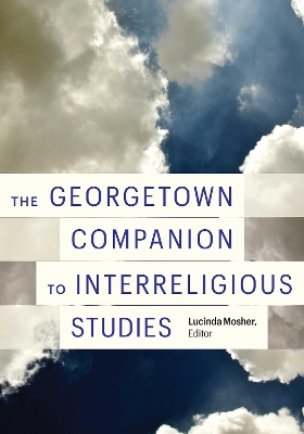 The Georgetown Companion to Interreligious Studies book