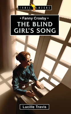 Fanny Crosby: The Blind Girl's Song book