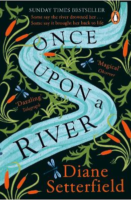 Once Upon a River: The Sunday Times bestseller book