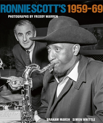 Ronnie Scott's 1959-69: Photographs by Freddy Warren book