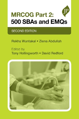MRCOG Part 2: 500 SBAs and EMQs book