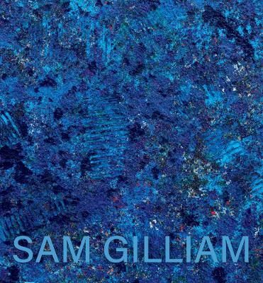 Sam Gilliam: The Last Five Years book