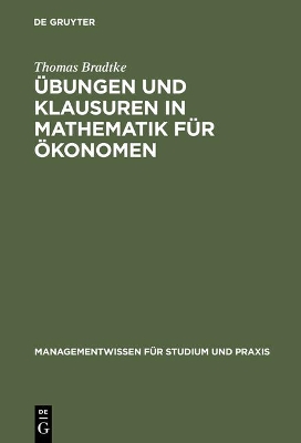 Übungen und Klausuren in Mathematik für Ökonomen book