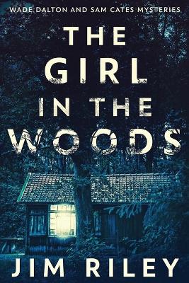 The Girl In The Woods by Jim Riley